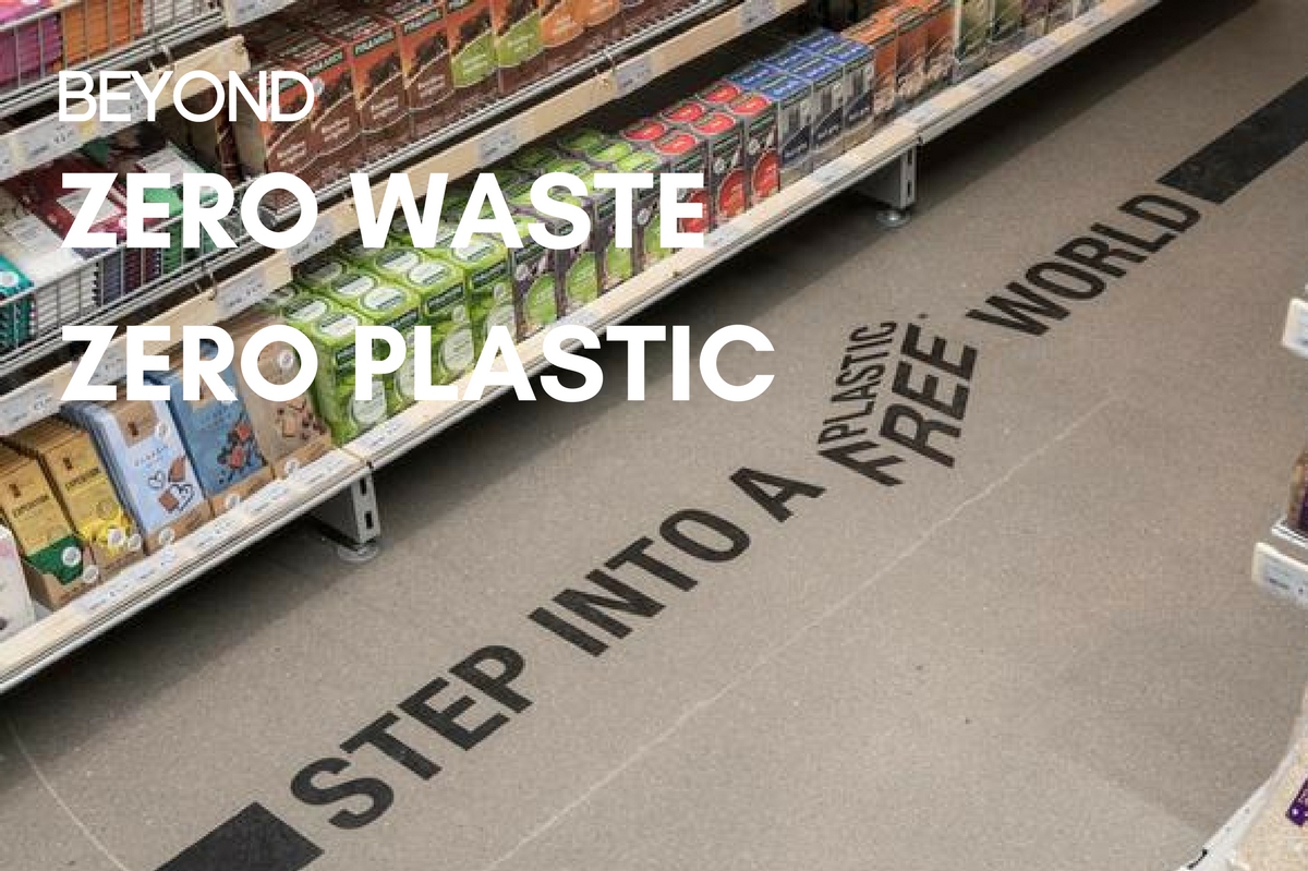 Going beyond zero waste and zero plastic